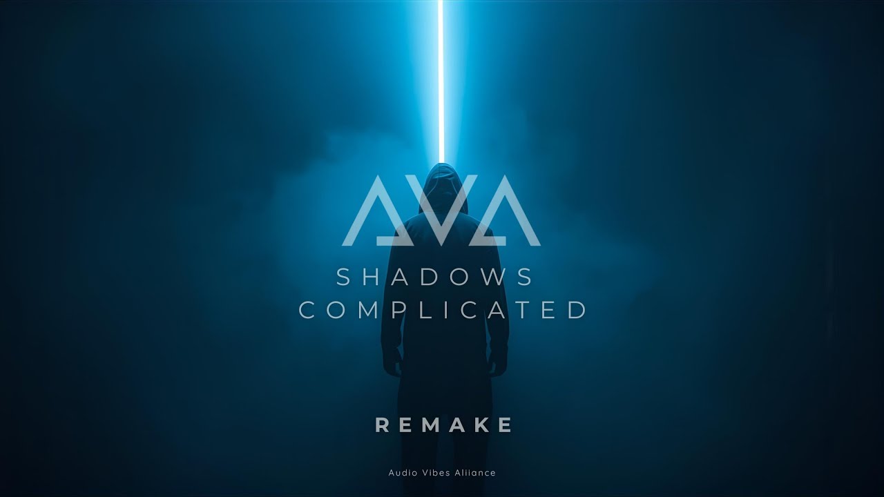 Watch Shadows Complicated remake? - AVA | EmotionalEDM on YouTube Watch Shadows Complicated remake? - AVA | EmotionalEDM on YouTube
