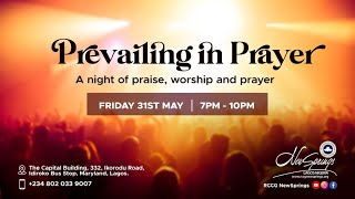 Prevailing in Prayers || A night of Praise, Worship and Prayer || 31st of May, 2024