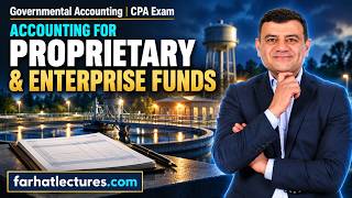 Information Accounting for Proprietary Funds  | Enterprise funds | CPA exam | Governmental accounting Course Guide