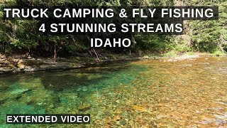 Living in my Truck and Fly Fishing 4 Amazing Streams in Idaho - Extended video!