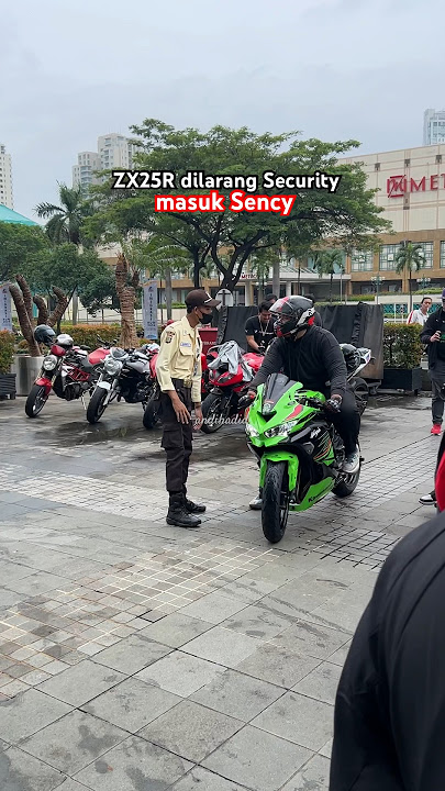 ZX25R PROHIBITED BY SECURITY FROM ENTERING SENCY