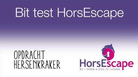 Bit test HorsEscape: Hersenkraker