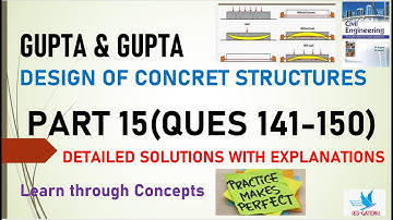 Design of Concrete Structures|Gupta & Gupta |Detailed Explanation|Ques 141-150|Part-15|IESGATEWiz