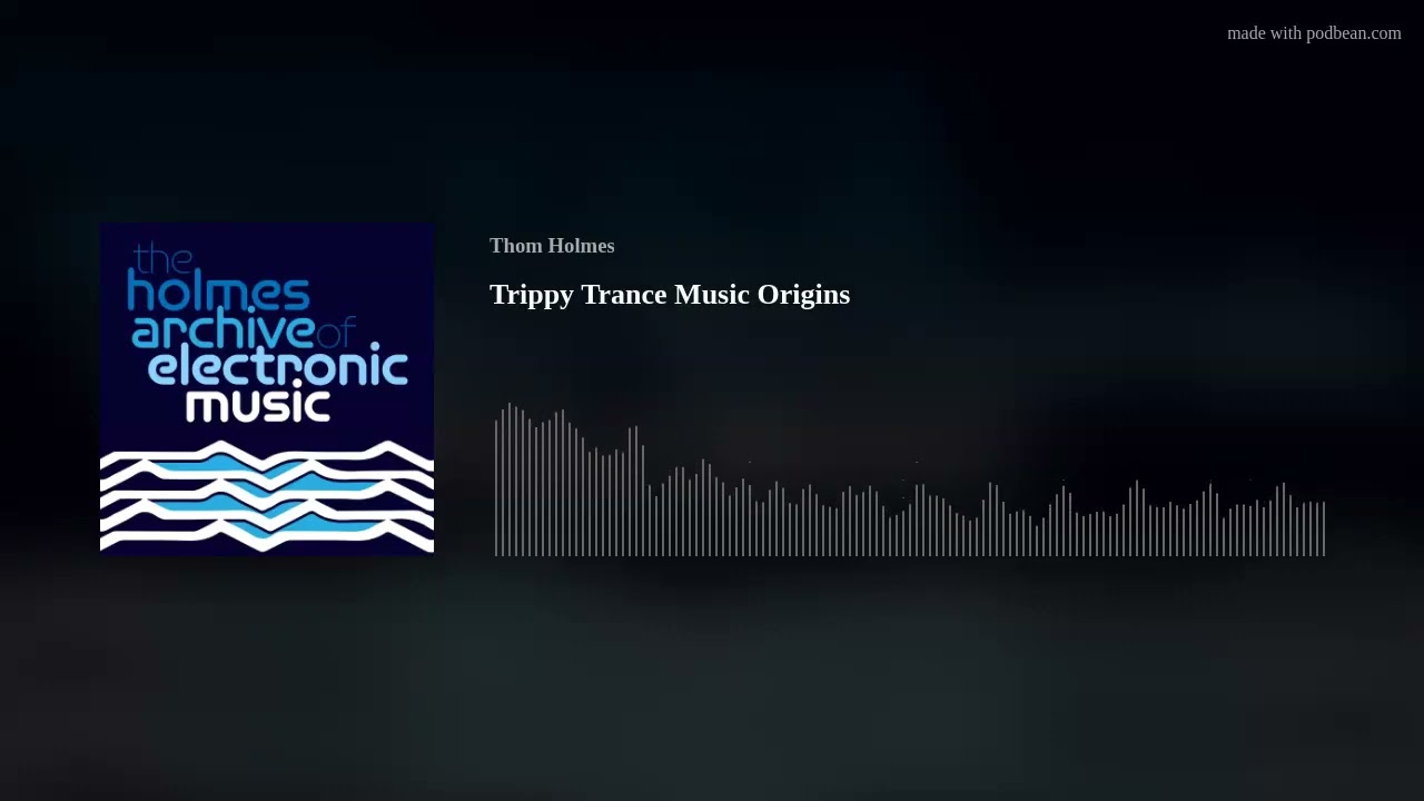 Trippy Trance Music Origins