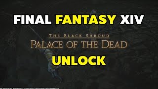 ✅ FFXIV How to Unlock Deep Dungeon Palace of the Dead - The House That Death Built