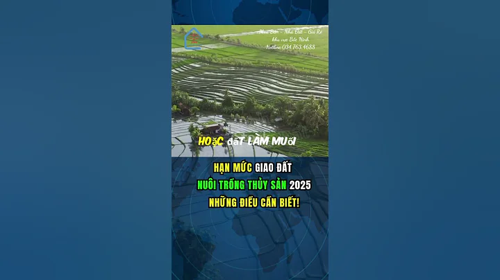 Phần 74 | Hạn mức giao đất nuôi trồng thủy sản năm 2025 #luatnhadat #thuysanbaclieu