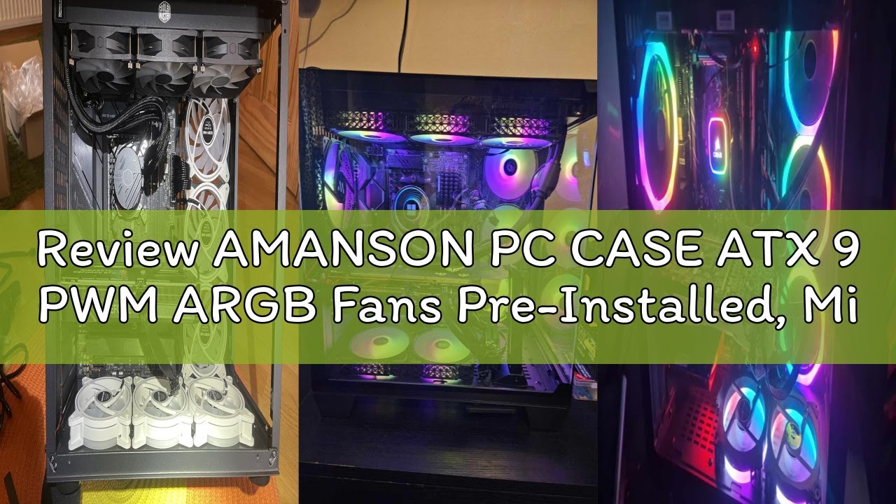 Review AMANSON PC CASE ATX 9 PWM ARGB Fans Pre-Installed, Mid-Tower Gaming PC Case, Panoramic Temper