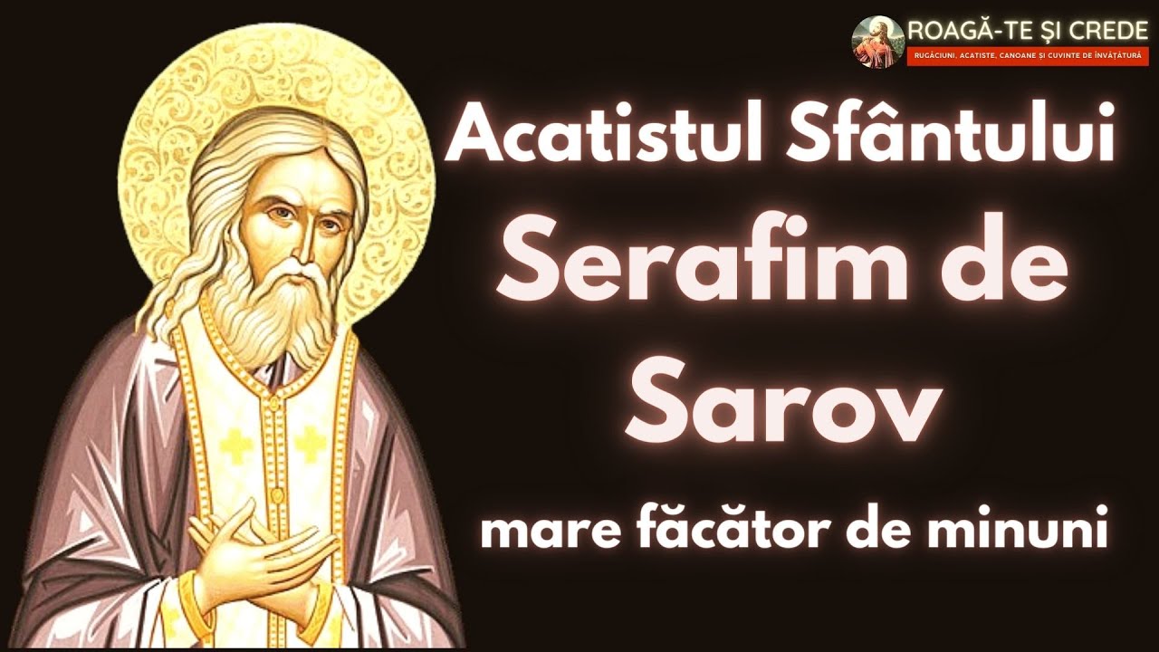 Acatistul Sfantului Serafim de Sarov mare facator de minuni   2 Ianuarie