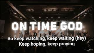 Lyrics - On Time God - Song by Abbie Gamboa, Chandler Moore, and Woman Evolve Worship