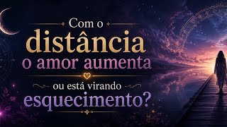 COM A DISTÂNCIA O AMOR AUMENTA OU ESTÁ VIRANDO ESQUECIMENTO? #tarotdoamor #tarotonline #exupombogira