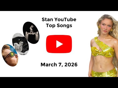 Stan YouTube Songs Top 40 (March 7, 2026)