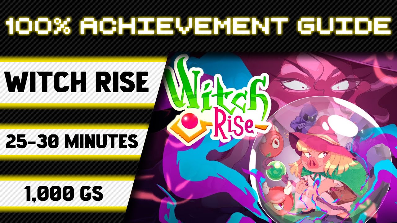 Witch Rise Xbox Ratalakia Witch Rise 100% Achievement Walkthrough * 1000GS in 25-30 Minutes ...