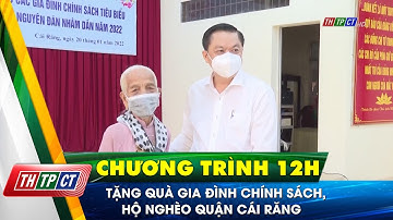 Tặng quà gia đình chính sách, hộ nghèo quận Cái Răng| Cần Thơ TV