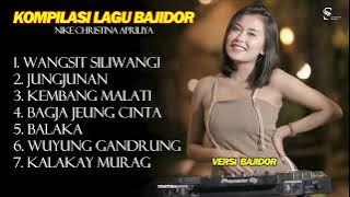 KUMPULAN LAGU BAJIDOR SUNDA - NIKE CHRISTINA APRILIYA
