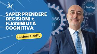 Saper prendere decisioni + flessibilità cognitiva
