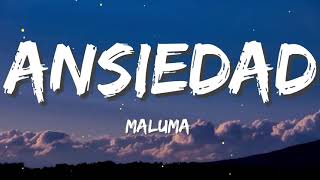 Maluma - Ansiedad (LETRA)