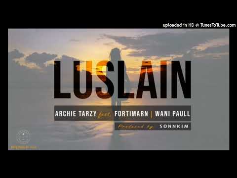 Luslain(2021)Archie Tarzy ft Fortiman x Wani Paul