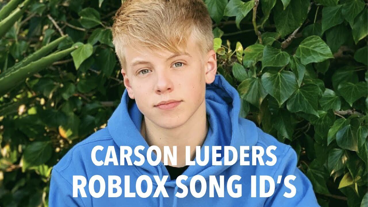 Carson Lueders Roblox Song Id S Youtube - roblox song id hoodie