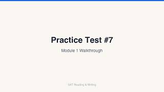 Practice Test #7 Module 1 — Full Walkthrough