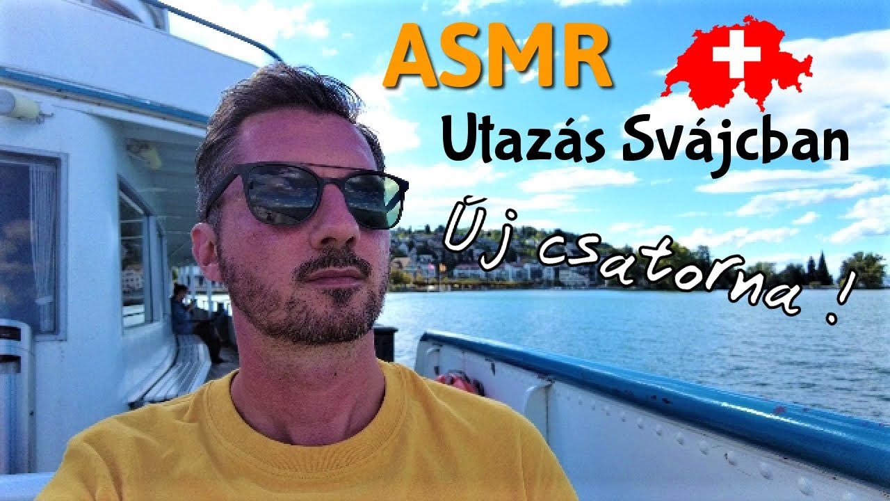 ASMR - Utazás Svájcban / ÚJ CSATORNA (EN sub)