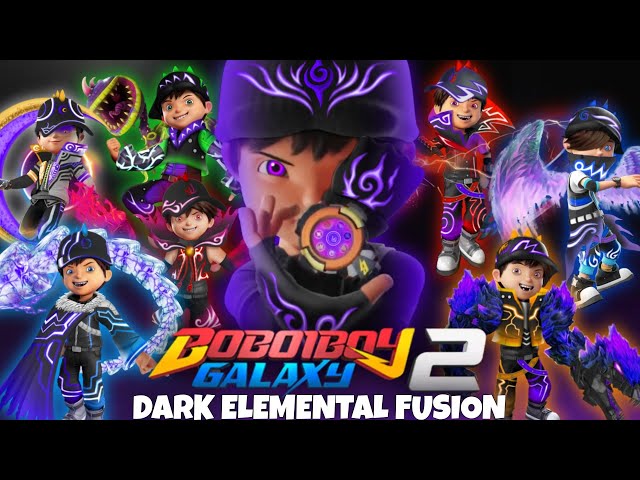 BoBoiBoy Galaxy Musim 2 Episode Dark Elemental Fusion Vs New Dark Elemental Fusion class=