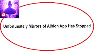 Fix Albion Unfortunately Has Stopped | Albion Stopped Problem | Mirrors of Albion | PSA 24 screenshot 1