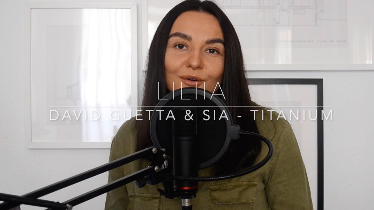 DAVID GUETTA & SIA - TITANIUM / COVER BY LILIIA