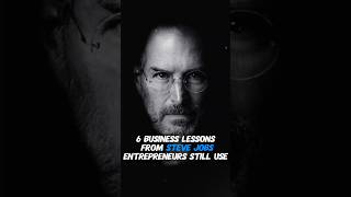 6 Business Lessons From Steve Jobs Entrepreneurs Still Use
