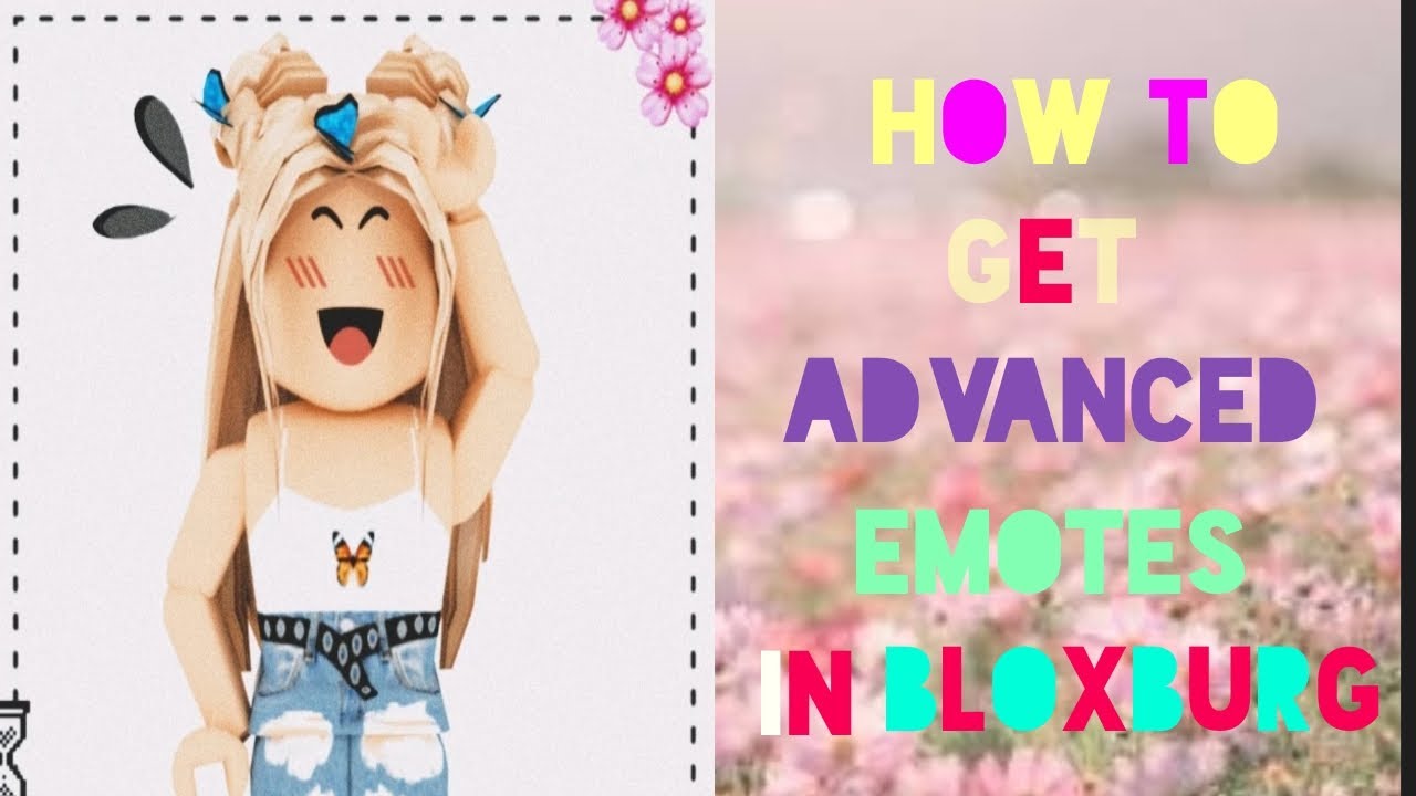How to get advanced emotes in to Bloxburg (Roblox) YouTube