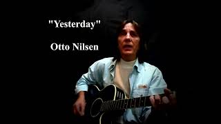 Yesterday - The Beatles (Otto Nilsen and his acoustic guitar)