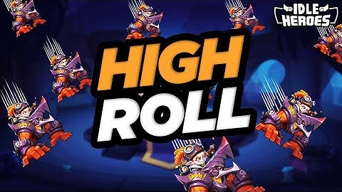 Idle Heroes - HIGH ROLL Feels So GOOD!!!