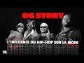 Comment le hiphop a influenc la mode  og story  s1 ep2