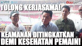 Ketum PSSI Peringati Pendukung Jangan Terlalu Dekat Dengan Pemain!