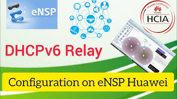 How to Configure DHCPv6 Relay in IPv6 | DHCPv6 Relay Agent in eNSP Huawei