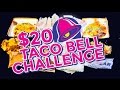 TACO BELL $20 VALUE MENU CHALLENGE!!