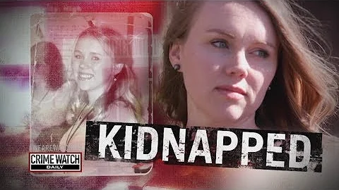 Pt. 1: Teen Kidnapped From Friend's House. Stuffed in Container - Crime Watch Daily