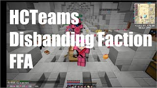 HCTeams : Disbanding Faction, FFA (Having Fun Before EOTW)