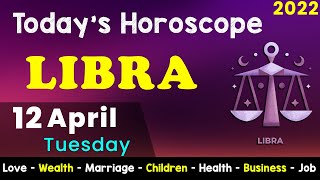 Aj Ka Din Kaisa Rahe Ga | Libra Daily Horoscope | Horoscope Today | Aj Ka Din | 12 April 2022
