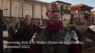 Interview: Kirk B.R. Woller (Gaius on The Chosen)