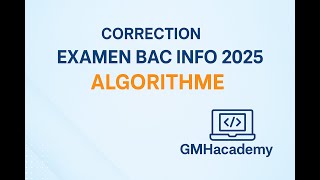 Correction Examen Algorithme Bac 2025