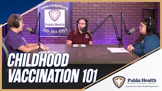 Childhood Vaccination 101: Learn About Childhood Vaccines & Get Answers to Common Questions
