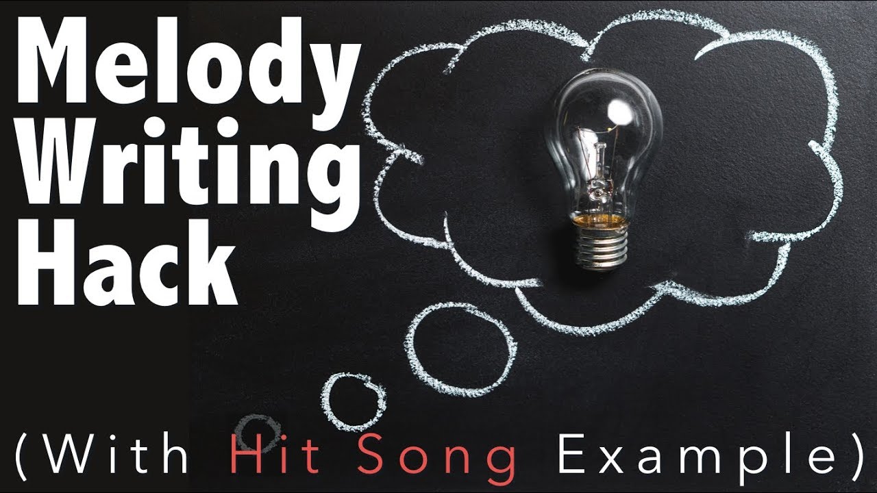Hit Example Writing Melody Writing Hack (With Hit Song Example) - YouTube