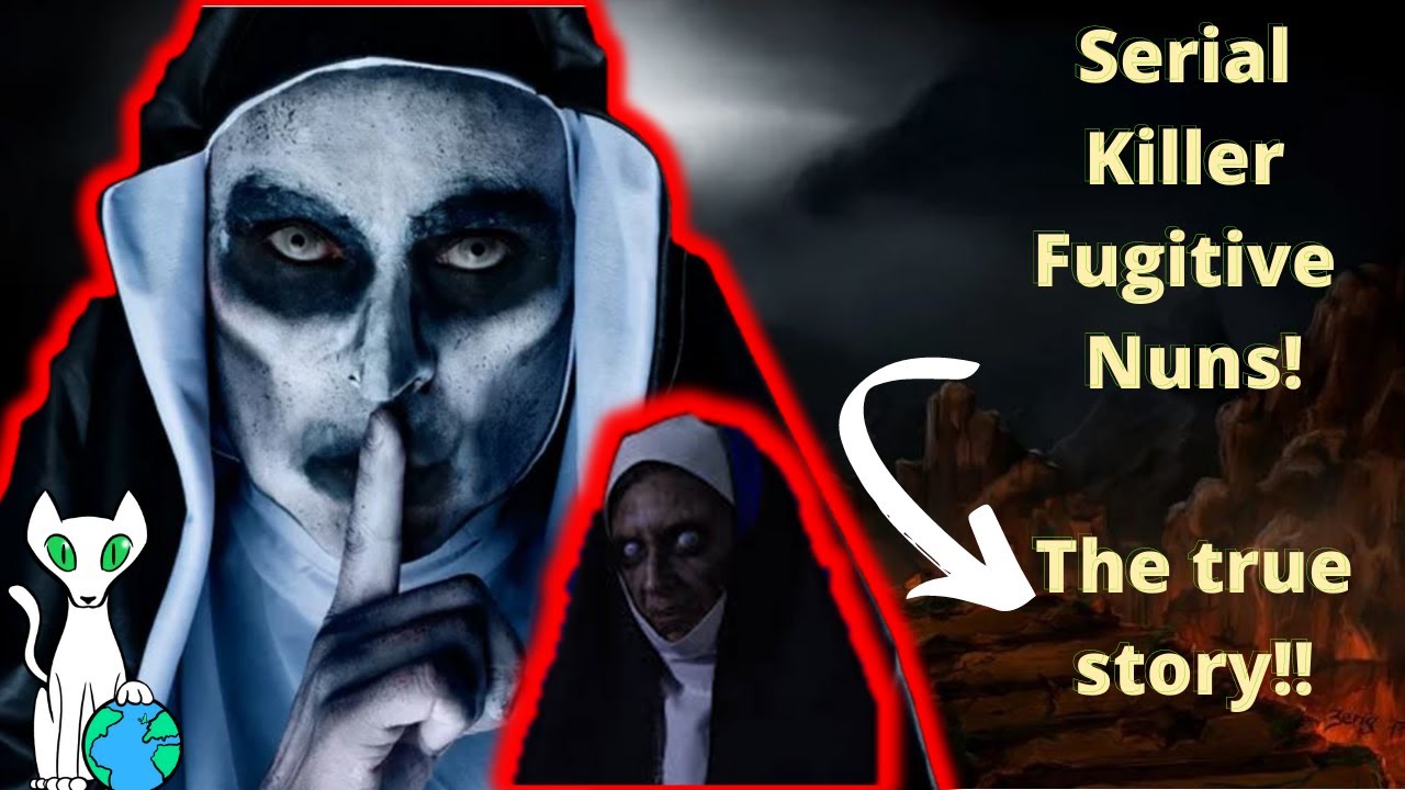 The true story of the serial killer fugitive nuns! YouTube