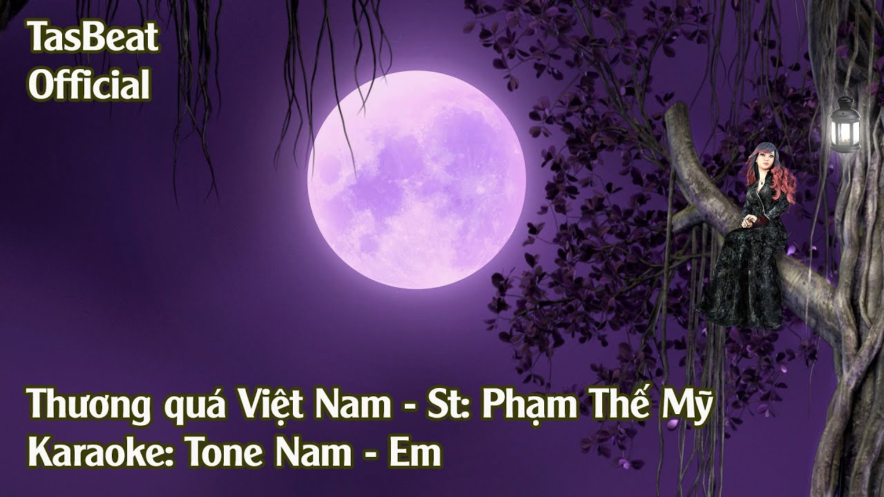 Thương Quá Việt Nam Karaoke Tone Nữ