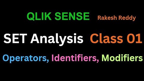 Qlik Sense Operators, Identifiers And Modifiers Telugu Set Analysis 01 by Rakesh Reddy
