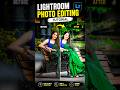 Lightroom Photo Editing Tutorial 🔥 | Amazing Before & After