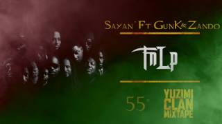 Sayan & Gun K & Zando - Fnlp Yuzimi Clan Mixtape