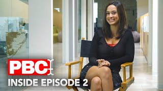 PBC BTS: INSIDE EPISODE 2
