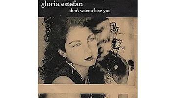 Gloria Estefan - Don't Wanna Lose You (The DIVAS Anthology: Volume 2 - CD I MIX)