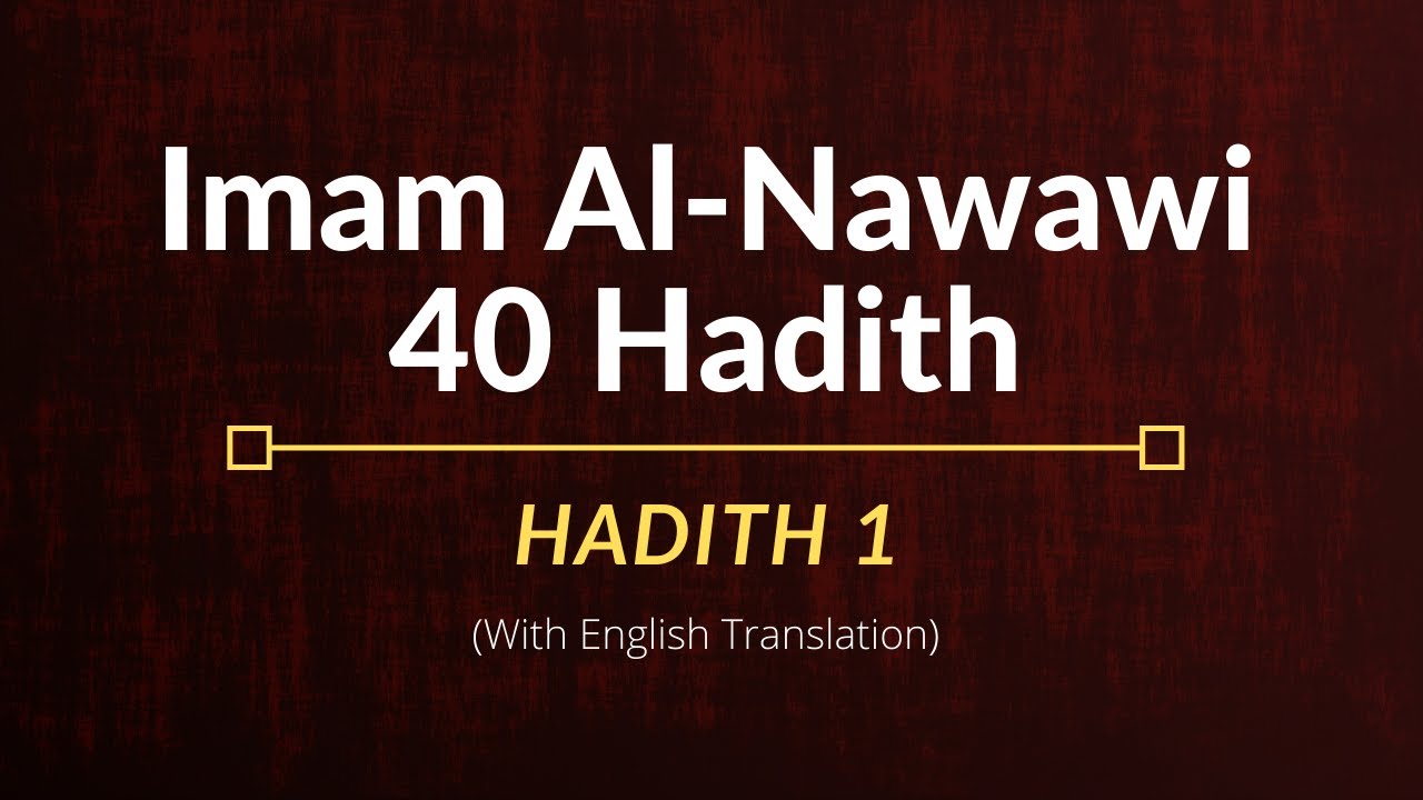 Imam Al Nawawi  Hadith 1  English Translation